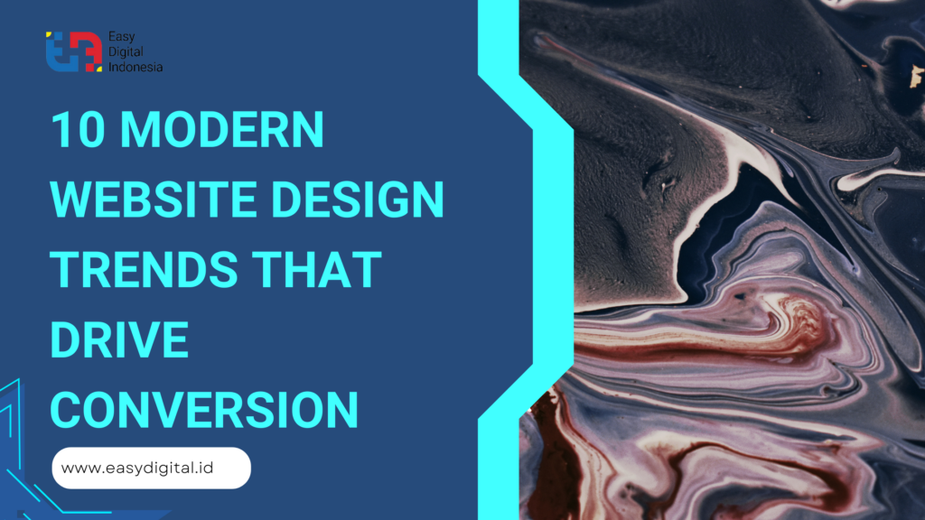 10 Modern Website Design Trends That Drive Conversion