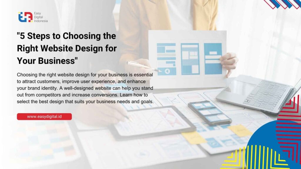 5 Steps To Choosing The Right Website Design For Your Business