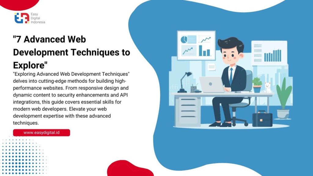 7 Advanced Web Development Techniques To Explore